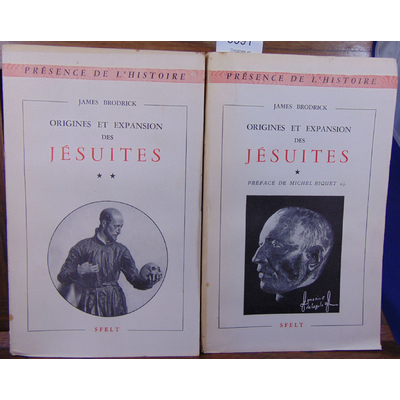 BRODRICK James : Origines et expansion des Jésuites, tomes 1 et 2...