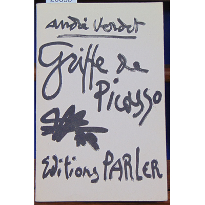Verdet André : Griffe de Picasso...