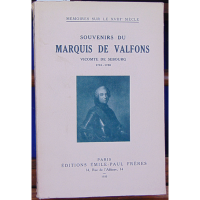 Valfons  : Souvenirs du Marquis de Valfons 1710-1786...