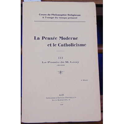 GUITTON Jean : La Pensée  moderne et le catholicisme -III : La pensée de M. Loisy (1935-1936)...