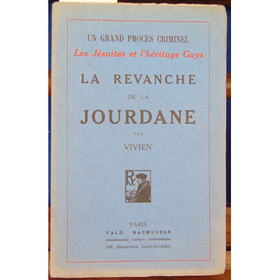 Vivien  : Un grand procès criminel, les jésuites et l'héritage Guys, la revanche de la Jourdane...