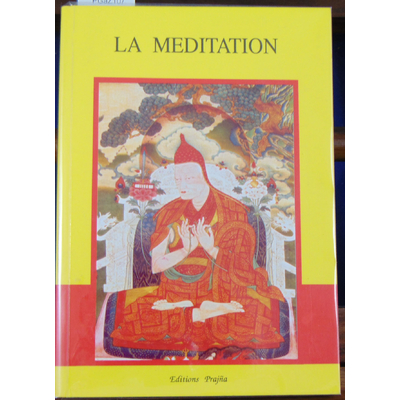 Rinpotche  : La méditation. Les dossiers du dharma...
