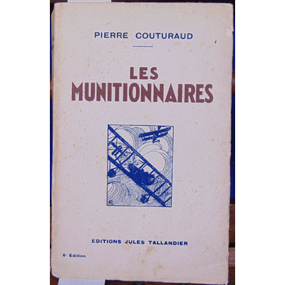 Couturaud Pierre : Les Munitionnaires...