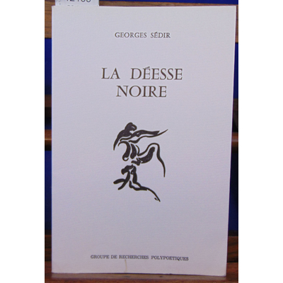 SEDIR Georges : La déesse noire...