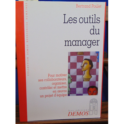 Poulet Bertrand : Les outils du manager...