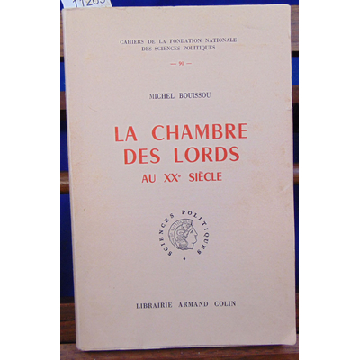 BOUISSOU Michel : La Chambre des Lords au XXe siècle (1911-1949) ...