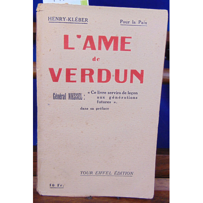 Henri- Kléber  : Pour la paix. L'Ame de Verdun...