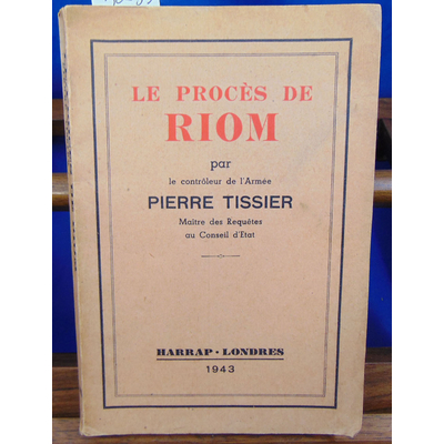 Tissier Pierre : Le procès de Riom...