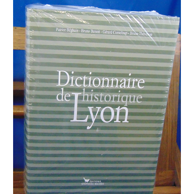 CORNELOUP GERARD : DICTIONNAIRE HISTORIQUE DE LYON ...