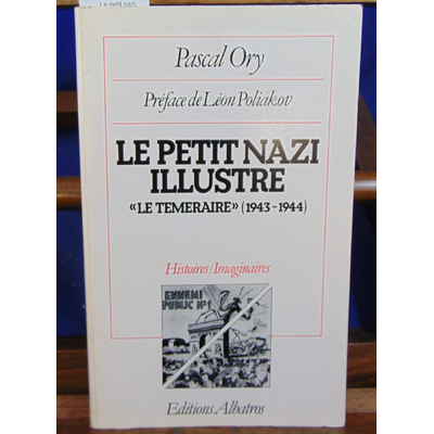 Ory Pascal : Le petit nazi Illustre"le téméraire" (1943-1944)...