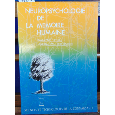 Linden Van der : Neuropsychologie de la mémoire humaine ...