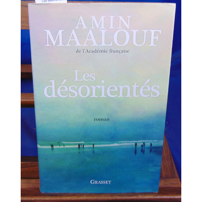 Maalouf Amin : Les désorientés...