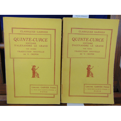 Quinte-Curce  : Histoire d'Alexandre Le Grand ( Livre I à X  )...