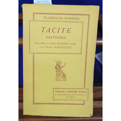 Tacite  : Histoires Texte établie, et, d'après Burnouf, traduit par Henri Bornecque...