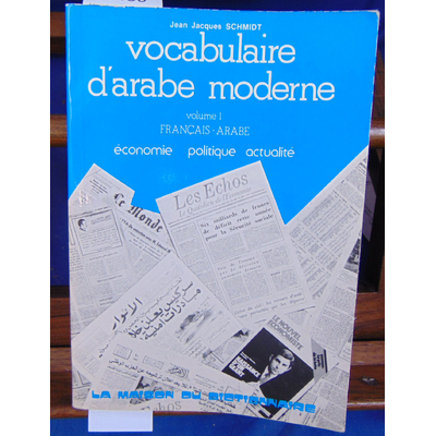 Schmidt  : Vocabulaire d'arabe moderne. tome 1 Français Arabe...