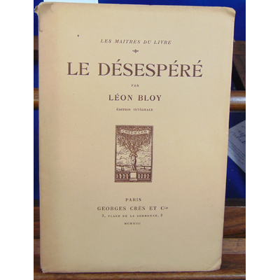 Bloy Léon : Le désespéré...