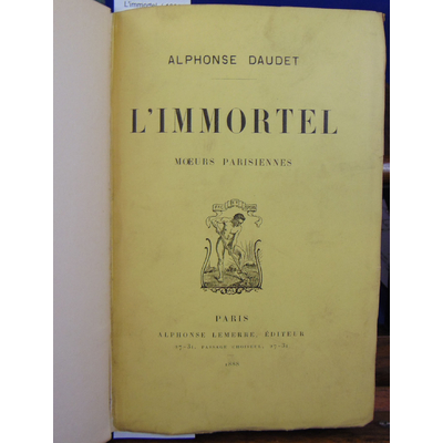 Daudet Alphonse : L'immortel  ( 1888 )...