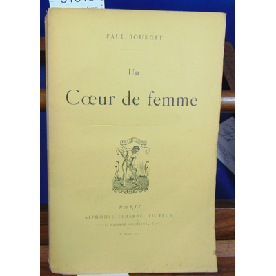Bourget Paul : Un Coeur de femme...