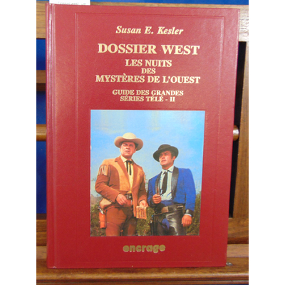 Kesler Susan E : Dossier west : Les Nuits des Mystères de l'ouest...