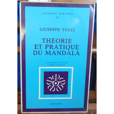 TUCCI Giuseppe Giuseppe : THEORIE ET PRATIQUE DU MANDALA...