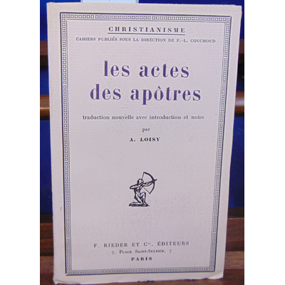 LOISY A : LES ACTES DES APOTRES traduction nouvelle avec introduction et notes non découpé...