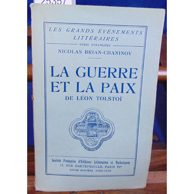 CHANINOV NICOLAS BRIAN : LA GUERRE ET LA PAIX DE LEON TOLSTOI...