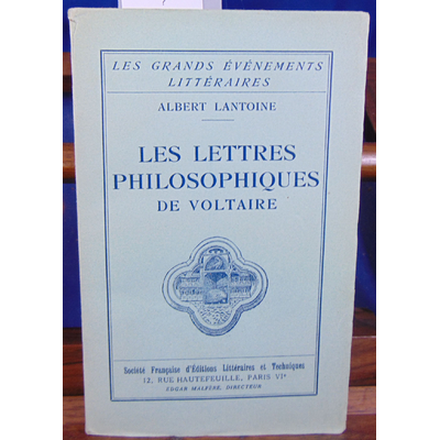LANTOINE Albert : LES LETTRES PHILOSOPHIQUES DE VOLTAIRE...
