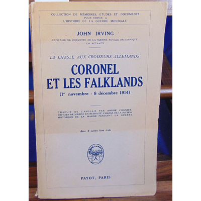 IRVING John : Coronel et les falklands (1er novembre -8 décembre 1917)...