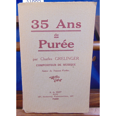 Grelinger Charles : 35 ans de purée...