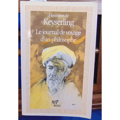 Keyserling Hermann, Graf : Journal de voyage d'un philosophe...