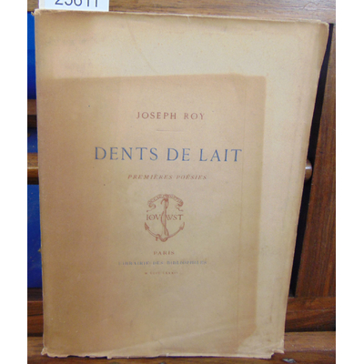 ROY Joseph : Dents de lait, premières poésies, avec dessins de Joannès Drevet...