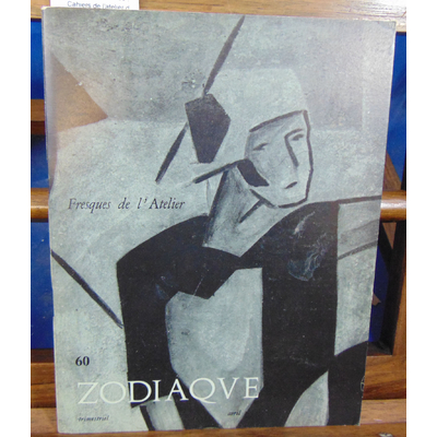 collectif  : Zodiaque N° 60 ,Cahiers de l'atelier du coeur Meutry, Avril 1964...