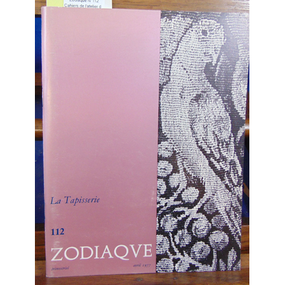 collectif  : Zodiaque N°112  ,Cahiers de l'atelier du coeur Meutry Avril 1977...