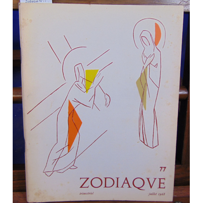 collectif  : Zodiaque N°77  ,Cahiers de l'atelier du coeur Meutry, juillet 1968...