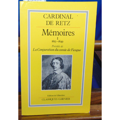 RETZ CARDINAL DE : Mémoires -1 : 1613-1649...