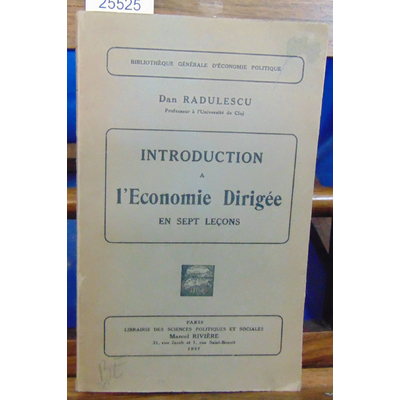 RADULESCU DAN : Introduction à l'économie dirigée en 7 leçons...