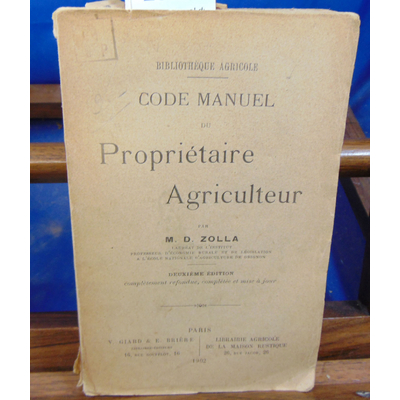 ZOLLA M. D : Code manuel du propriétaire agriculteur...
