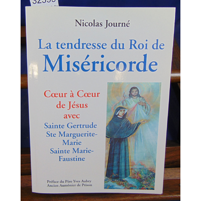 Journé Nicolas : La tendresse du Roi de Miséricorde...