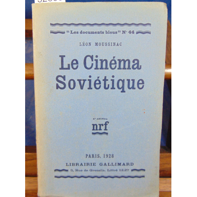 Moussinac Léon : Le Cinéma soviétique...