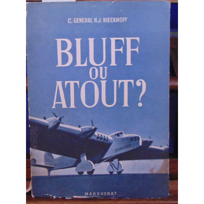 RIECKHOFF H.J : Bluff ou atout ?...