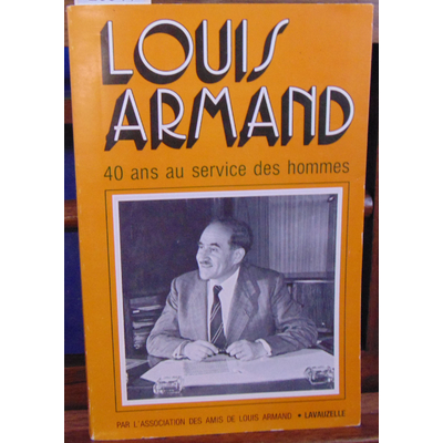 ARMAND LOUIS : 40 ans au service des hommes...