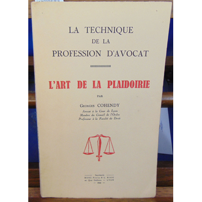 Cohendy  : La technique de la profession d'avocat...