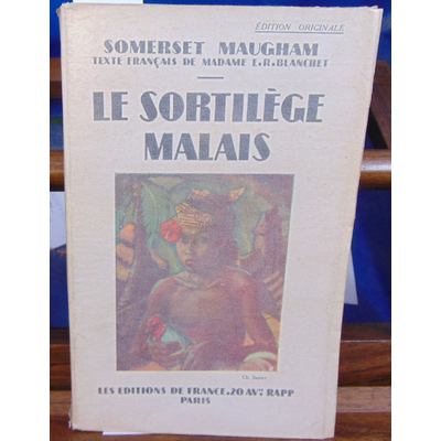 Maugham Somerset : Le sortilège Malais...