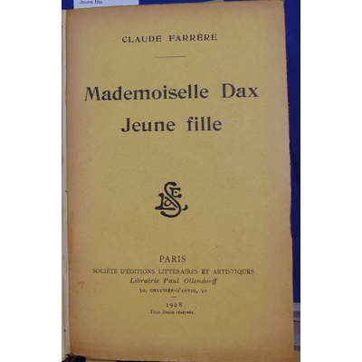 Farrere claude : Mademoiselle Dax Jeune fille...