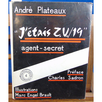 Plateaux André : J'étais Z. U. 19 Agent Secret...
