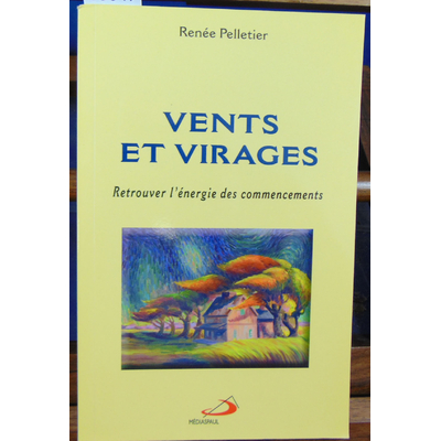 Pelletier Renée : Vents et virages...