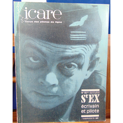 : Icare  N°30 Saint Ex écrivain et pilote ...