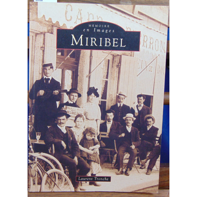 Tronche Laurent : Miribel...