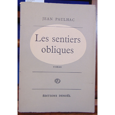 Paulhac Jean : Les sentiers obliques...