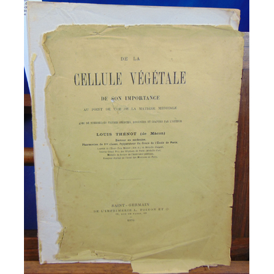 Thénot  : De la cellule végétale, de son importance au point de vue de la matière médicale...